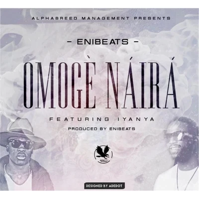 Omogenaira (feat. Iyanya) 專輯 Enibeats