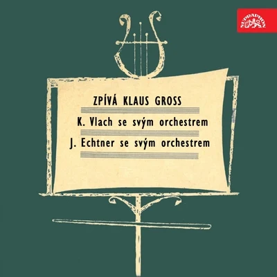 Zpívá Klaus Gross 專輯 Ursula Maury/Carel Elscamp/Amélie Baeker/Ingeborg Oberländer/Metropol Vocalists