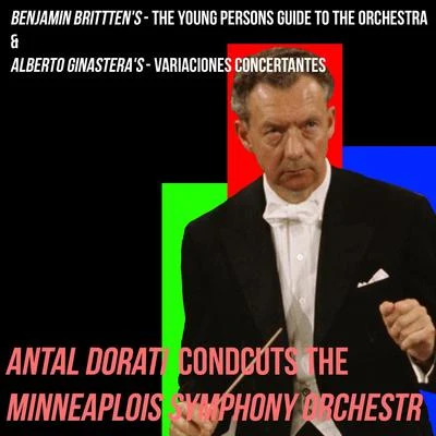 Benjamin BritttensThe Young Persons Guide To The Orchestra & Alberto GinasterasVariaciones Concertantes 專輯 Minneapolis Symphony Orchestra/Aaron Copland