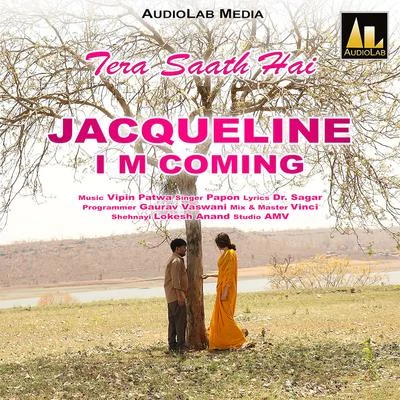 Tera Saath Hai (From "Jacqueline I Am Coming") 专辑 Papon