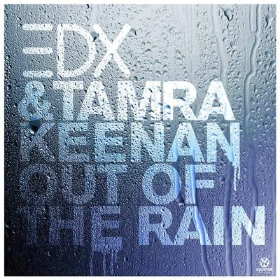 EDX Out Of The Rain (remixes)