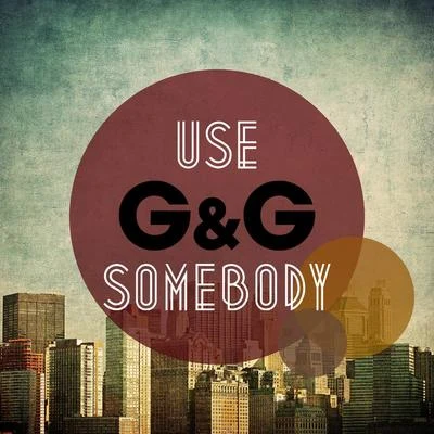 use somebody 專輯 G&g