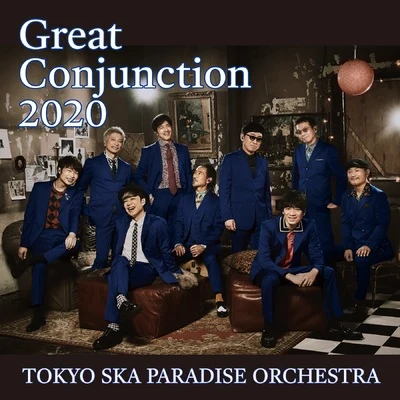 Great Conjunction 2020 专辑 東京スカパラダイスオーケストラ/幾田りら