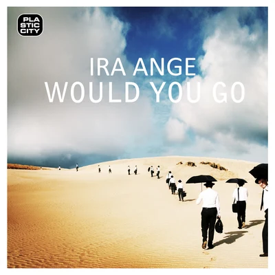 Would You Go 专辑 Magic Place/Ira Ange