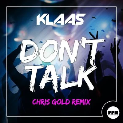 Don&#x27;t Talk (Chris Gold Remix) 专辑 Sunlike Brothers/Chris Gold