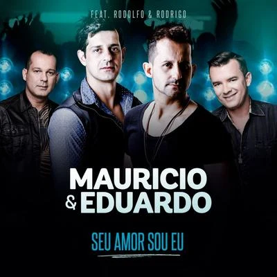 Seu Amor Sou Eu (Ao Vivo) 专辑 Maurício & Eduardo/Humberto & Ronaldo