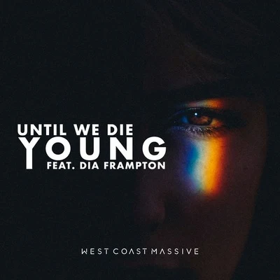 Until We Die Young 專輯 West Coast Massive/Anna Pancaldi