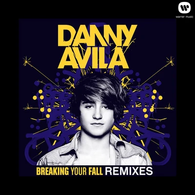 Breaking Your Fall (Remixes) 專輯 Danny Avila