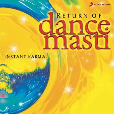 Instant Karma Return Of Dance Masti