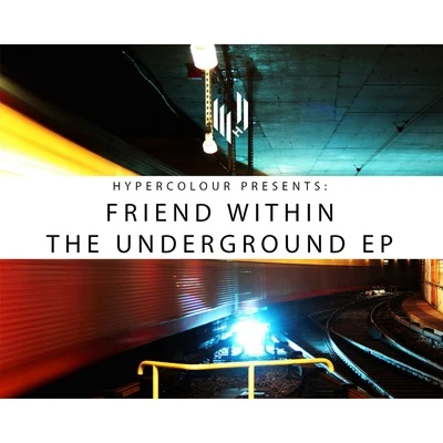 The Underground EP 專輯 Friend Within