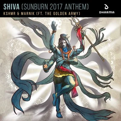 SHIVA (Sunburn 2017 Anthem) [feat. The Golden Army] 專輯 KSHMR