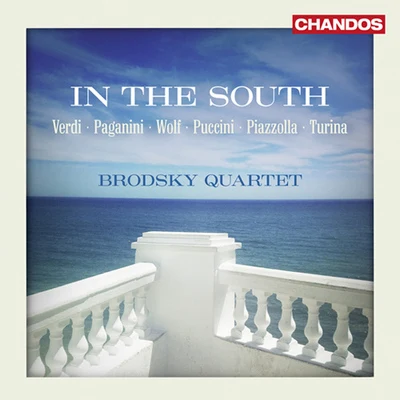 String Quartets - VERDI, G.PAGANINI, N.WOLF, H.PUCCINI, G.PIAZZOLLA, A.TURINA, J. (In the South) (Brodsky Quartet) 专辑 Brodsky Quartet/Johann Strauss II/Antonín Dvořák/ottorino respighi/Hugh Wolff