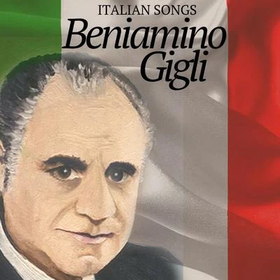 Italian Songs 專輯 Orchestral Accompaniment/Carlo Sabajno/Beniamino Gigli