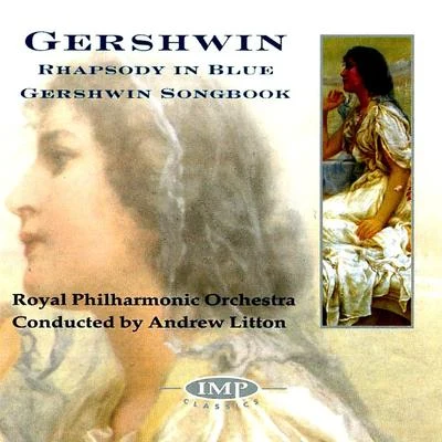 Gershwin: Rhapsody In Blue 专辑 Andrew Litton/English Chamber Orchestra/Jose-Luis Garcia/Thomas Martin/Emma Johnson