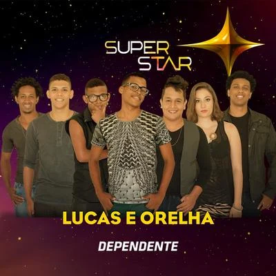 Dependente (Superstar) - Single 專輯 Lucas e Orelha