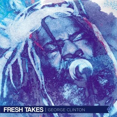 Fresh Takes 專輯 Cimafunk/George Clinton