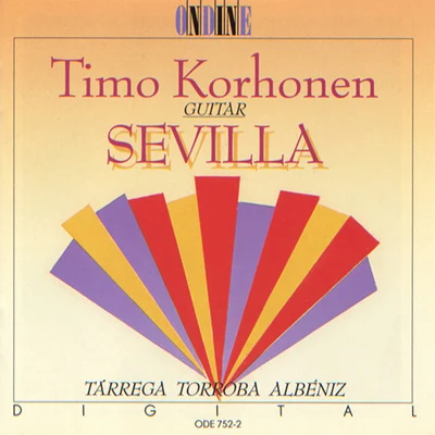 Guitar Recital: Korhonen, Timo - TARREGA, F.TORROBA, F.ALBENIZ, I. (Sevilla) 專輯 Timo Korhonen/Finnish Radio Symphony Orchestra/Sakari Oramo