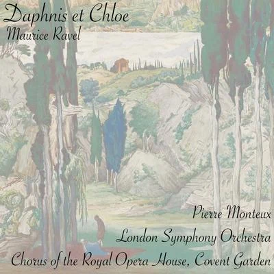 Ravel: Daphnis et Chloé 專輯 Walther Straram/Maurice Marechal/Orchestre des Concerts Straram/Pierre Monteux/London Symphony Orchestra