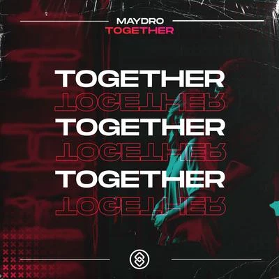 Together 专辑 Maydro