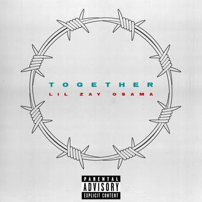 Together 专辑 Lil Zay Osama/Cosha TG