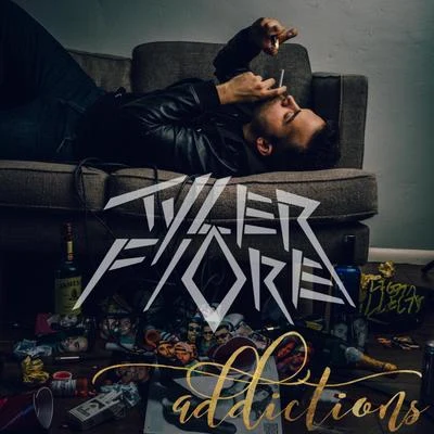 Tyler Fiore Addictions