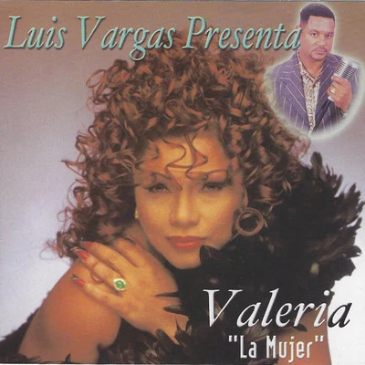 Luis Vargas Presenta: La Mujer 專輯 Valeria