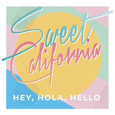 Hey Hola Hello 專輯 Axel Muñiz/Sweet California