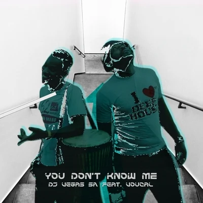 You Don&#x27;t Know Me 专辑 Black Assertion/Da Viso/DJ Vegas SA