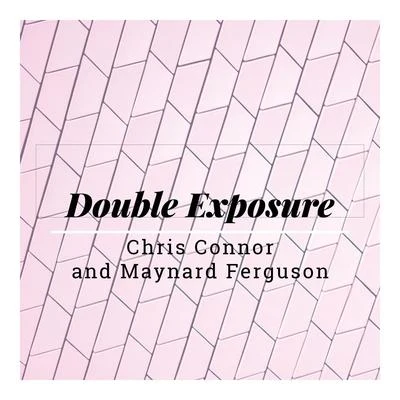 Double Exposure 專輯 Chris Connor