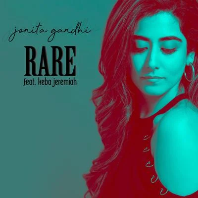 Jonita GandhiAnirudh Ravichander Rare (feat. Keba Jeremiah)