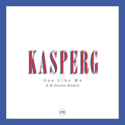 One Like Me (KASPERG & Perttu Remix) 專輯 KASPERG