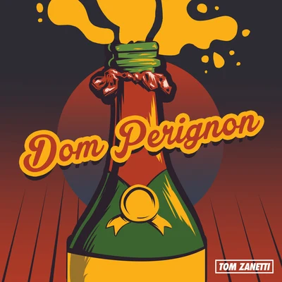 Dom Perignon 專輯 Tom Zanetti