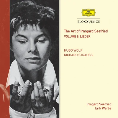 The Art Of Irmgard Seefried – Volume 8: Wolf & Strauss Lieder 專輯 Irmgard Seefried