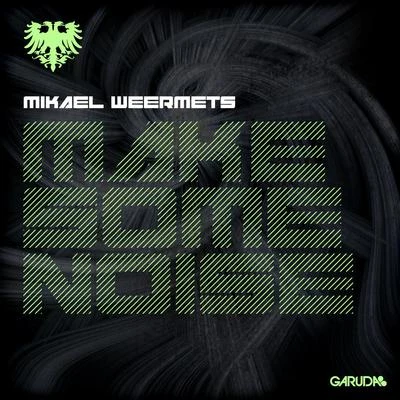 Make Some Noise 专辑 Mikael Weermets