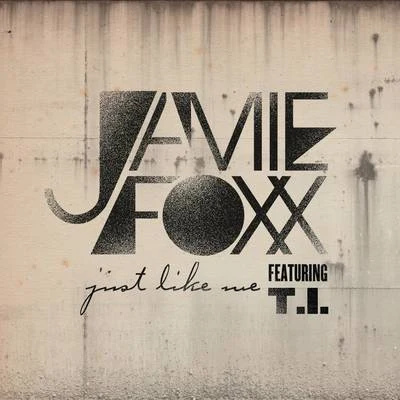 Jamie Foxx Just Like Me