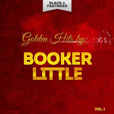 Golden Hits By Booker Little Vol. 1 專輯 Booker Little