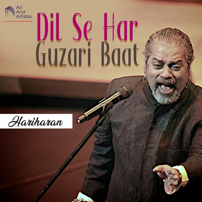 Hariharan Dil Se Har Guzari Baat