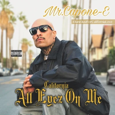 California Love: All Eyez on Me 专辑 Mr. Capone-E