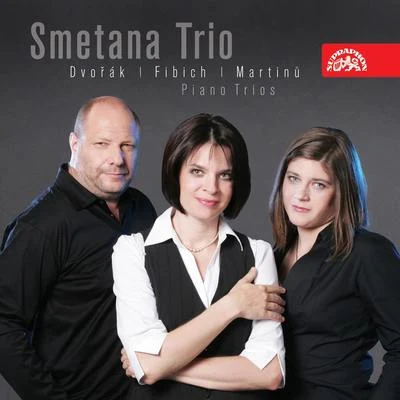 Dvořák, Fibich and Martinů: Piano Trios 專輯 Smetana Trio