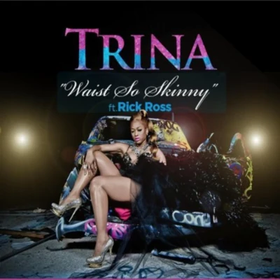 Waist So Skinny 專輯 Trina/Trick Daddy