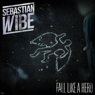 Fall Like a Hero (Radio Edit) 專輯 No Others/Sebastian Wibe