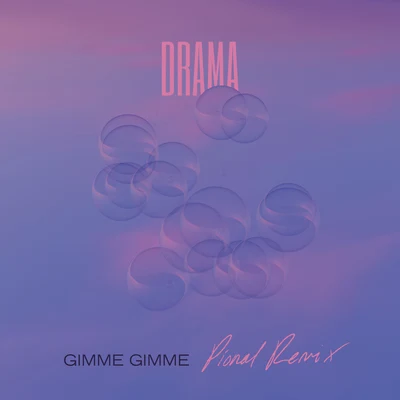 Gimme Gimme (Pional Remix) 專輯 Drama