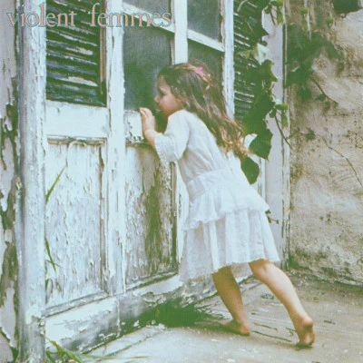 Violent Femmes Violent Femmes