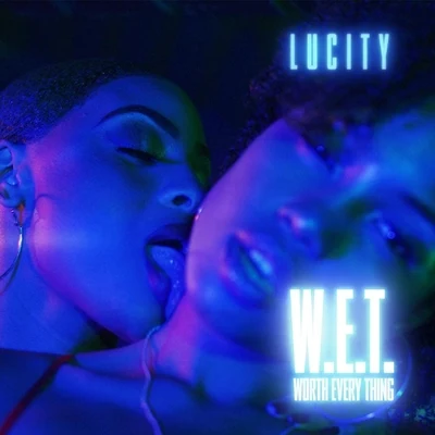 Wet (Worth Everything) 專輯 Lu City/Rachelle Allison