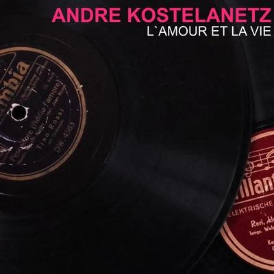 Lamour et la vie 專輯 André Kostelanetz