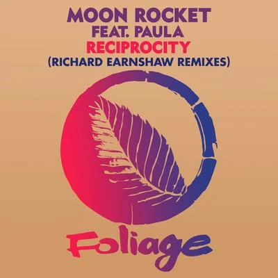 Reciprocity (Richard Earnshaw Remixes) 專輯 Moon Rocket/Angelo Ferreri/Saison/Queen Rose/DJ Romain