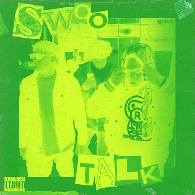 Swoo Talk 专辑 Swaghollywood