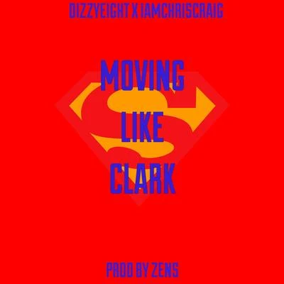 Moving Like Clark (feat. IAMCHRISCRAIG) 專輯 Dizzyeight/Fabvl/PE$O PETE