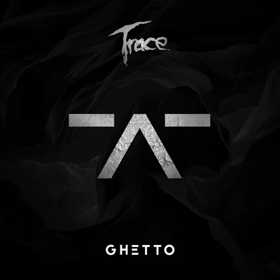 Ghetto 專輯 Trace