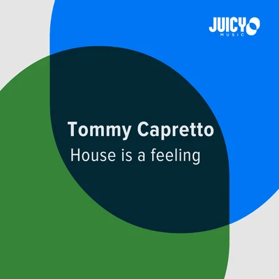 House Is A Feeling 专辑 Tommy Capretto